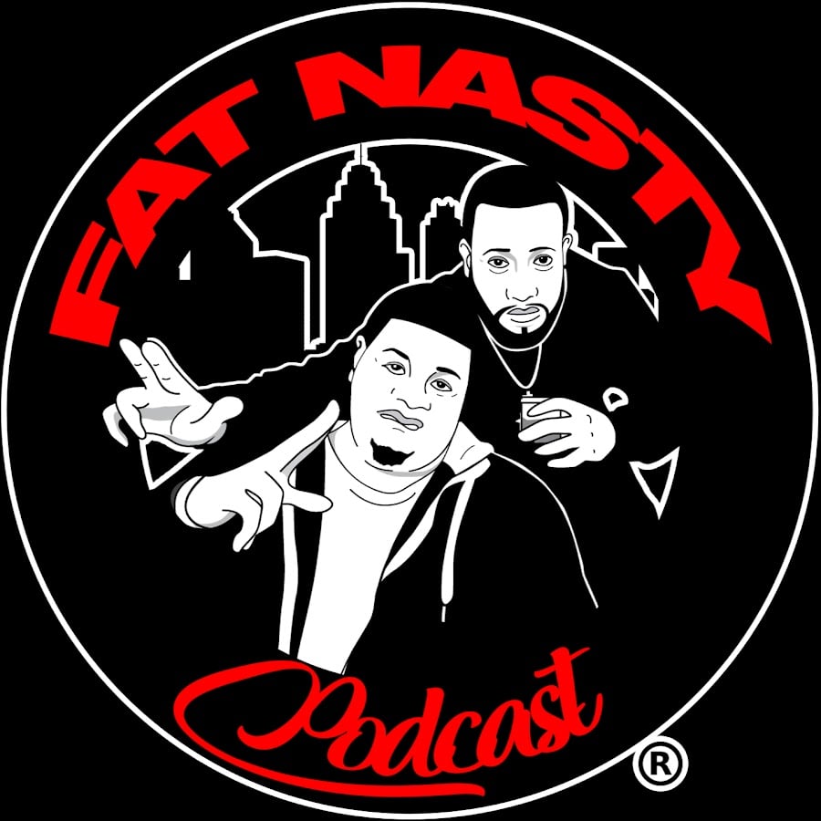 Fat Nasty Podcast